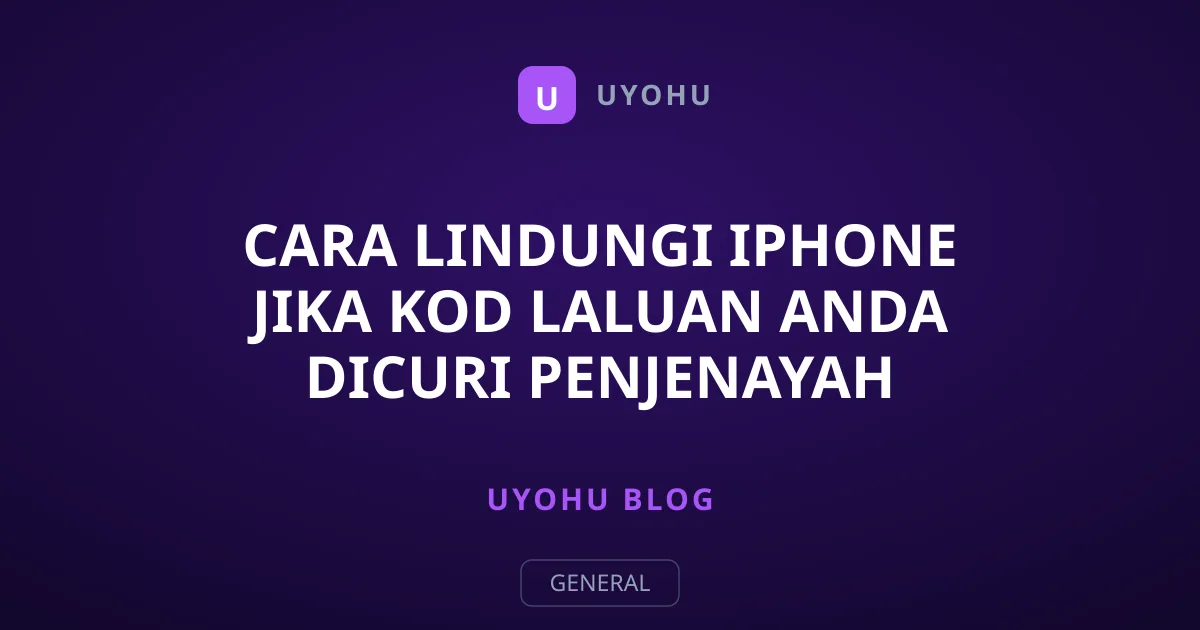 Cara Lindungi iPhone Jika Kod Laluan Anda Dicuri Penjenayah